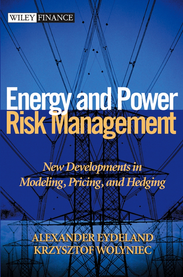 Обложка книги «Energy and Power Risk Management. New Developments in Modeling, Pricing, and Hedging»