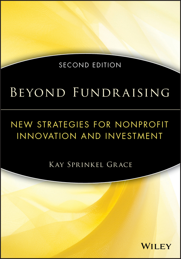 Обложка книги «Beyond Fundraising. New Strategies for Nonprofit Innovation and Investment»