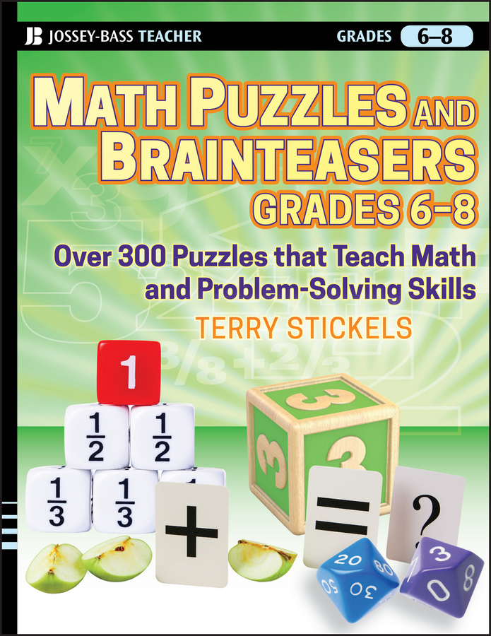 Обложка книги «Math Puzzles and Brainteasers, Grades 6-8. Over 300 Puzzles that Teach Math and Problem-Solving Skills»
