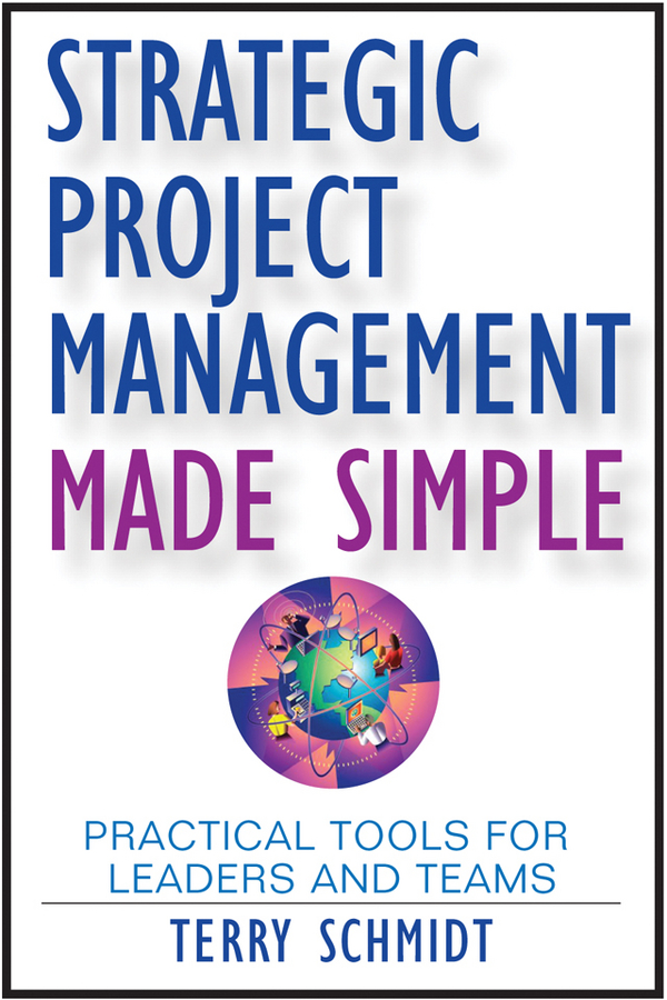 Обложка книги «Strategic Project Management Made Simple. Practical Tools for Leaders and Teams»