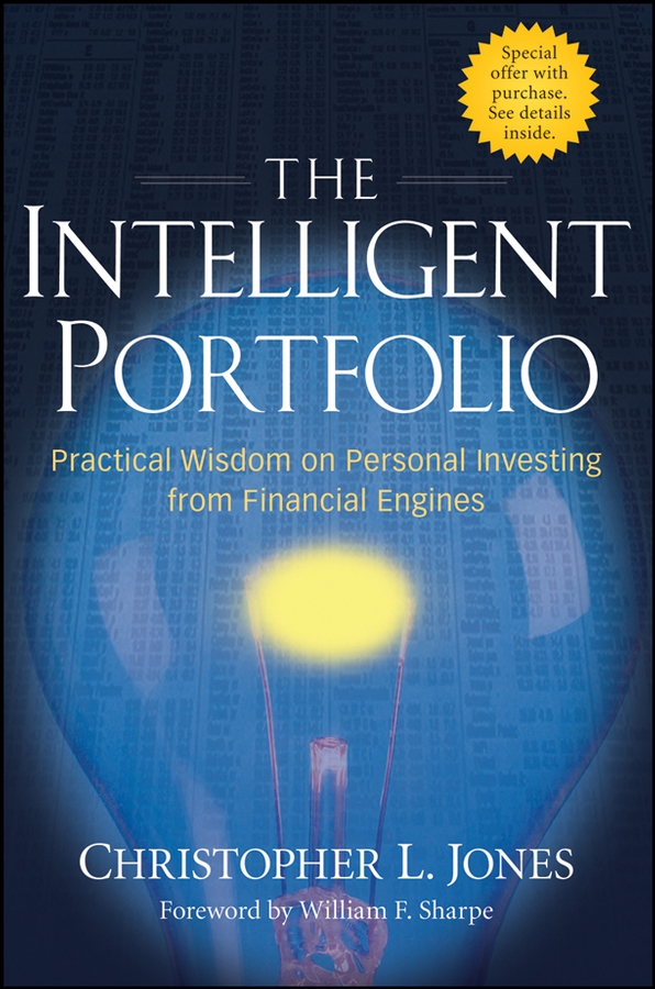Обложка книги «The Intelligent Portfolio. Practical Wisdom on Personal Investing from Financial Engines»