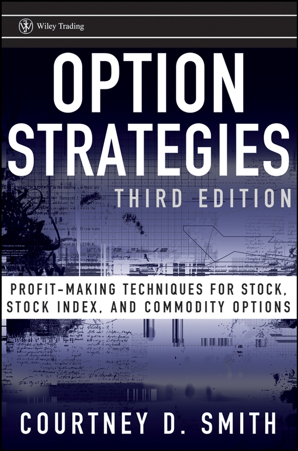 Обложка книги «Option Strategies. Profit-Making Techniques for Stock, Stock Index, and Commodity Options»