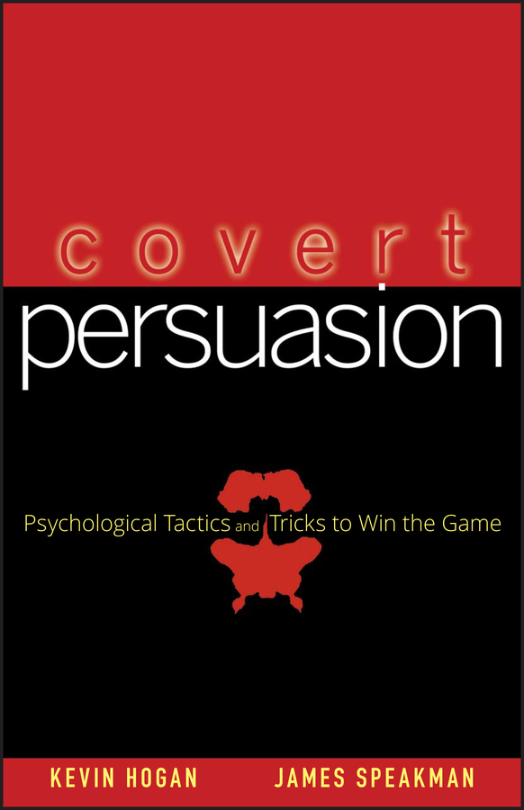 Обложка книги «Covert Persuasion. Psychological Tactics and Tricks to Win the Game»