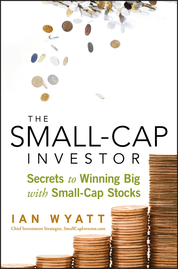 Обложка книги «The Small-Cap Investor. Secrets to Winning Big with Small-Cap Stocks»