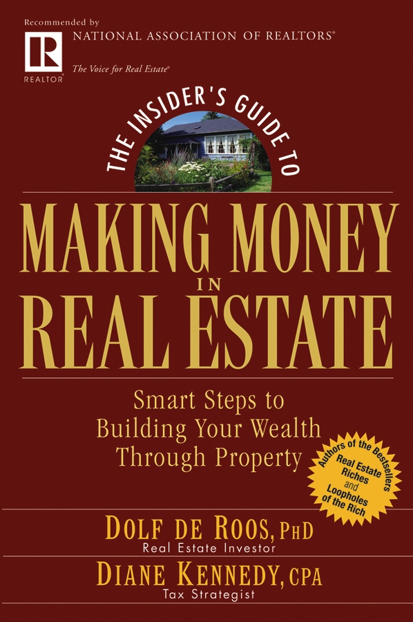 Обложка книги «The Insider's Guide to Making Money in Real Estate. Smart Steps to Building Your Wealth Through Property»