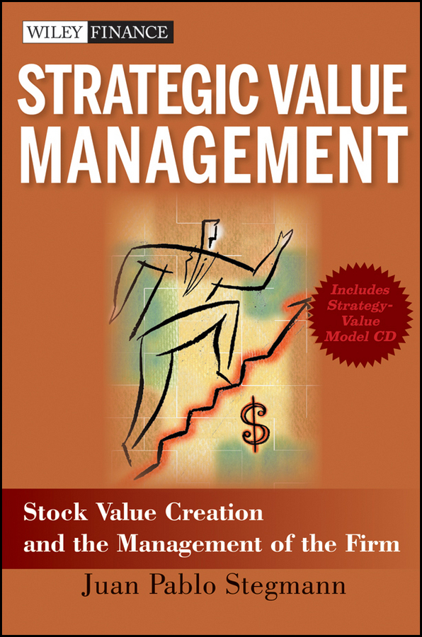 Обложка книги «Strategic Value Management. Stock Value Creation and the Management of the Firm»