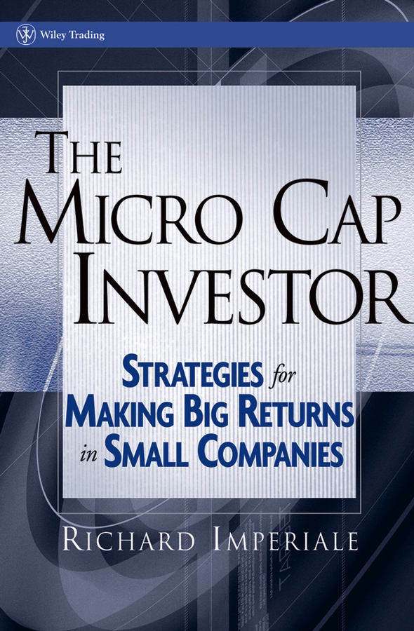 Обложка книги «The Micro Cap Investor. Strategies for Making Big Returns in Small Companies»