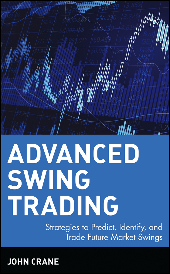Обложка книги «Advanced Swing Trading. Strategies to Predict, Identify, and Trade Future Market Swings»