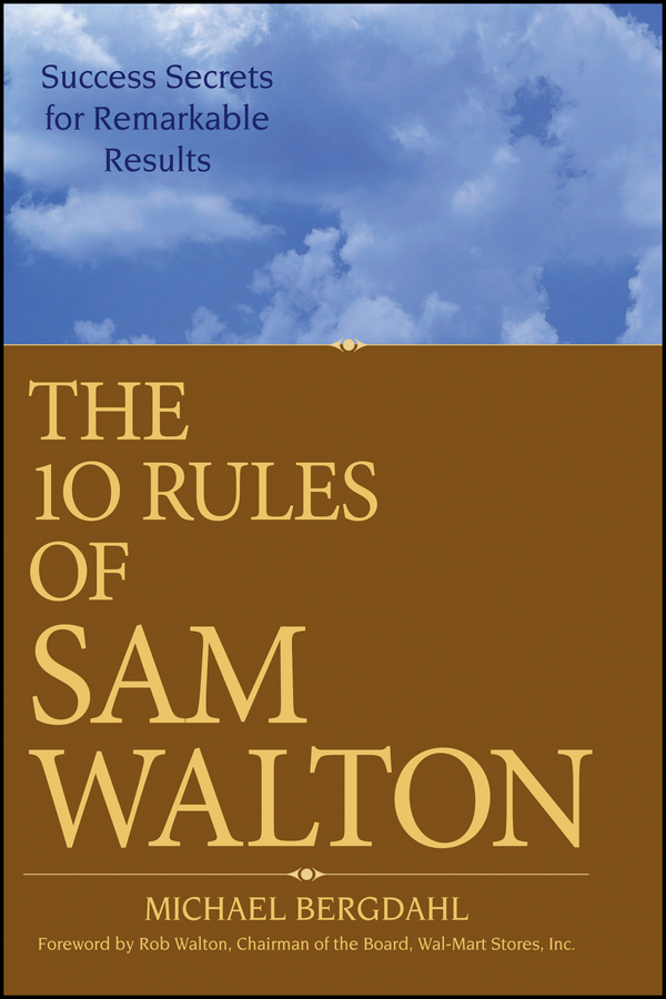 Обложка книги «The 10 Rules of Sam Walton. Success Secrets for Remarkable Results»