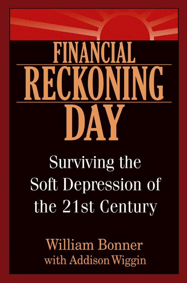 Обложка книги «Financial Reckoning Day. Surviving the Soft Depression of the 21st Century»