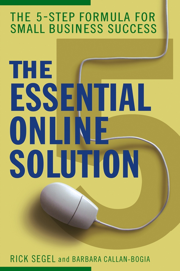 Обложка книги «The Essential Online Solution. The 5-Step Formula for Small Business Success»