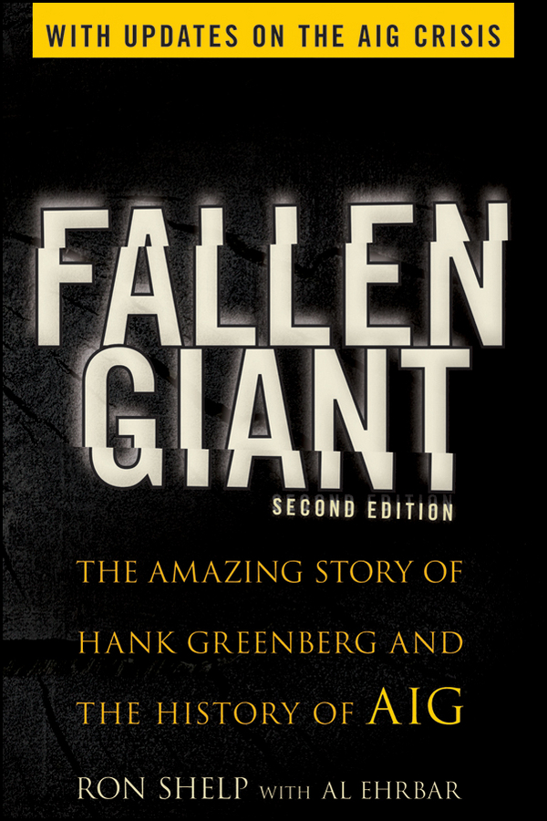 Обложка книги «Fallen Giant. The Amazing Story of Hank Greenberg and the History of AIG»