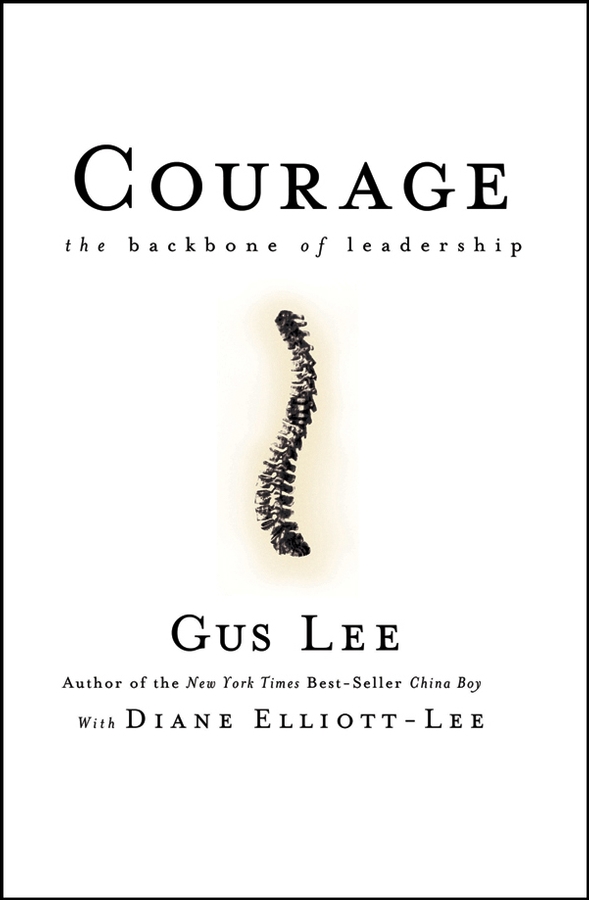 Обложка книги «Courage. The Backbone of Leadership»