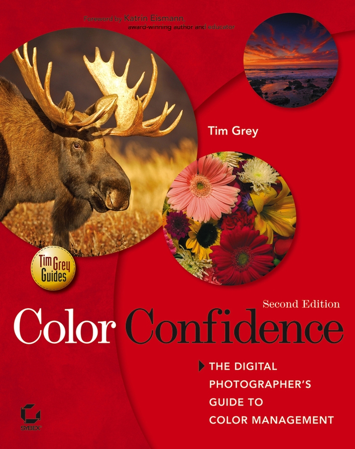 Обложка книги «Color Confidence. The Digital Photographer's Guide to Color Management»