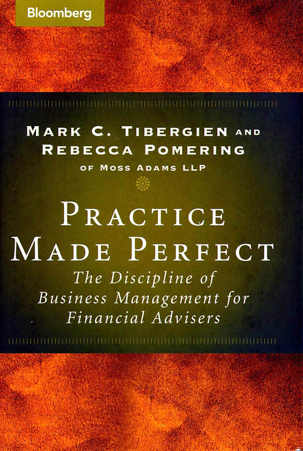 Обложка книги «Practice Made Perfect. The Discipline of Business Management for Financial Advisers»