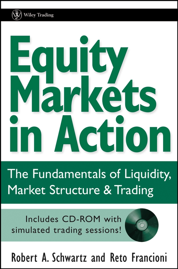 Обложка книги «Equity Markets in Action. The Fundamentals of Liquidity, Market Structure & Trading + CD»