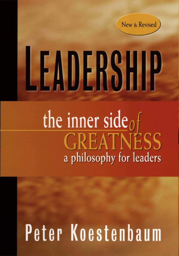 Обложка книги «Leadership, New and Revised. The Inner Side of Greatness, A Philosophy for Leaders»
