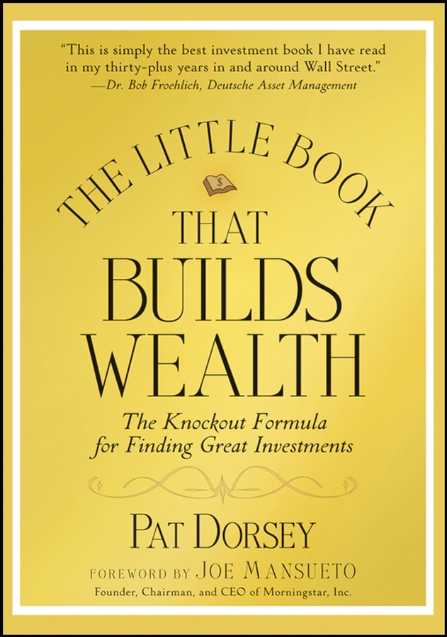 Обложка книги «The Little Book That Builds Wealth. The Knockout Formula for Finding Great Investments»