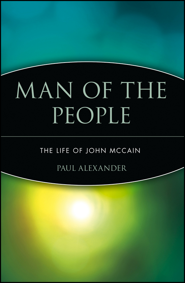Обложка книги «Man of the People. The Life of John McCain»