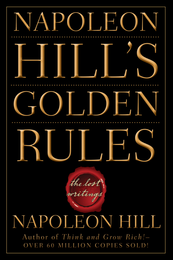 Обложка книги «Napoleon Hill's Golden Rules. The Lost Writings»