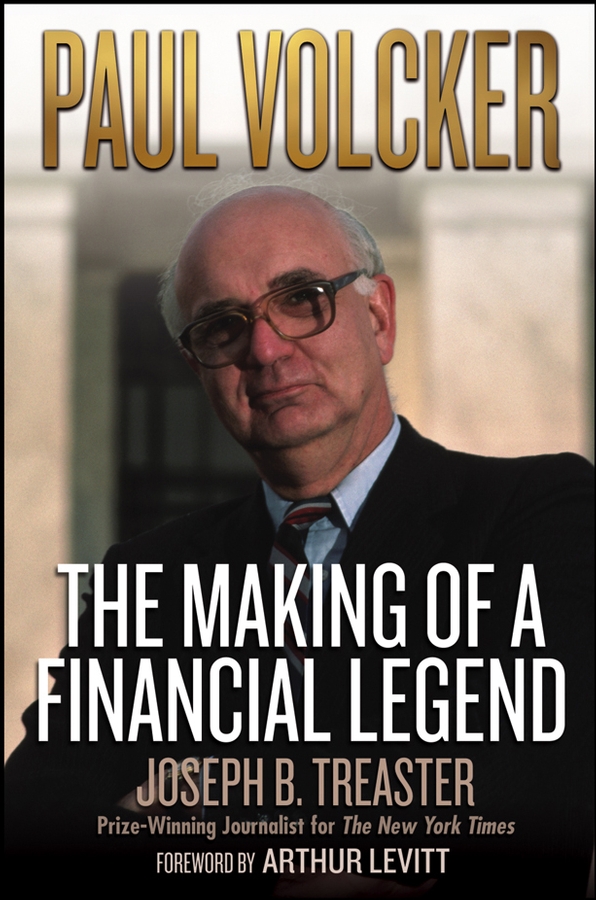 Обложка книги «Paul Volcker. The Making of a Financial Legend»