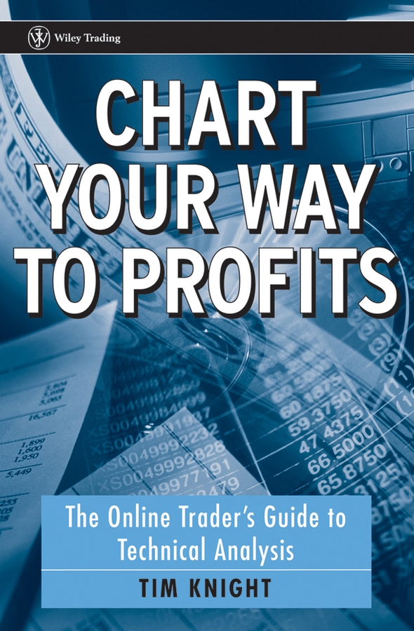 Обложка книги «Chart Your Way To Profits. The Online Trader's Guide to Technical Analysis»