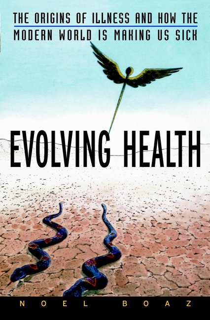 Обложка книги «Evolving Health. The Origins of Illness and How the Modern World Is Making Us Sick»
