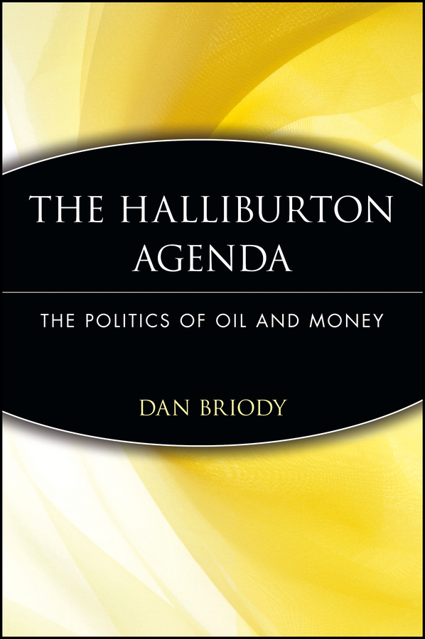 Обложка книги «The Halliburton Agenda. The Politics of Oil and Money»
