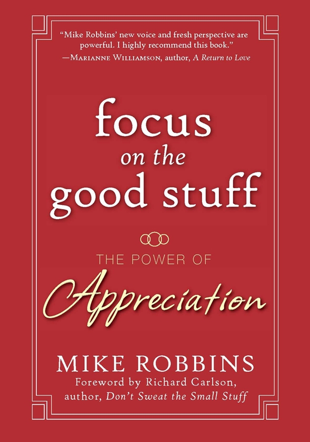 Обложка книги «Focus on the Good Stuff. The Power of Appreciation»