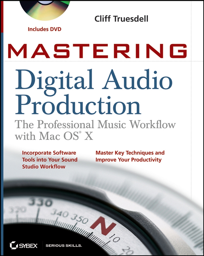 Обложка книги «Mastering Digital Audio Production. The Professional Music Workflow with Mac OS X»