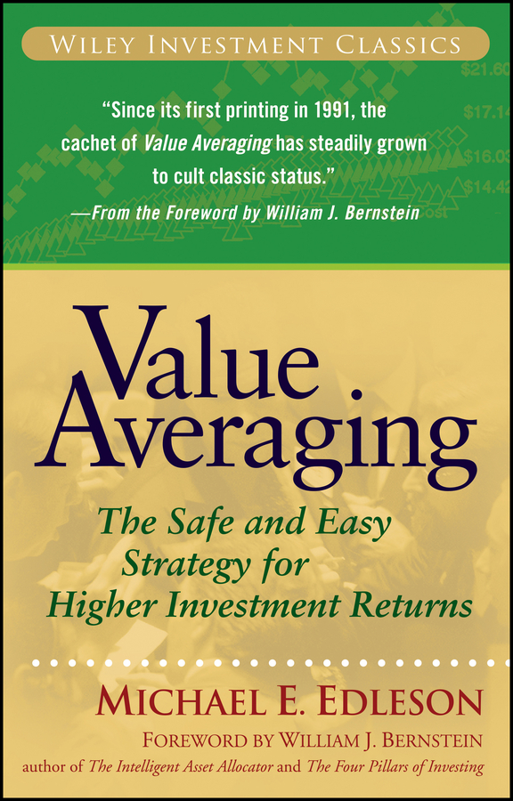 Обложка книги «Value Averaging. The Safe and Easy Strategy for Higher Investment Returns»