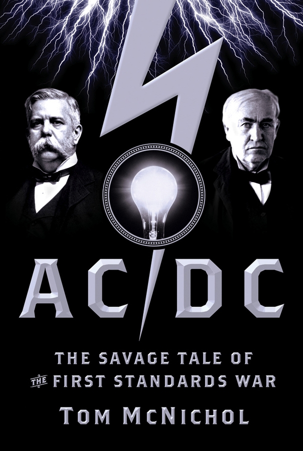 Обложка книги «AC/DC. The Savage Tale of the First Standards War»