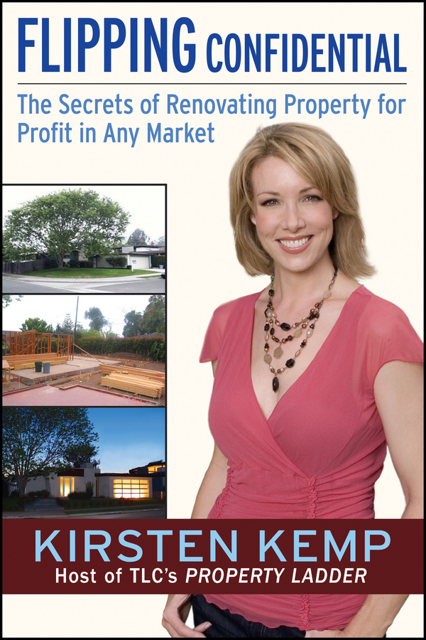Обложка книги «Flipping Confidential. The Secrets of Renovating Property for Profit In Any Market»