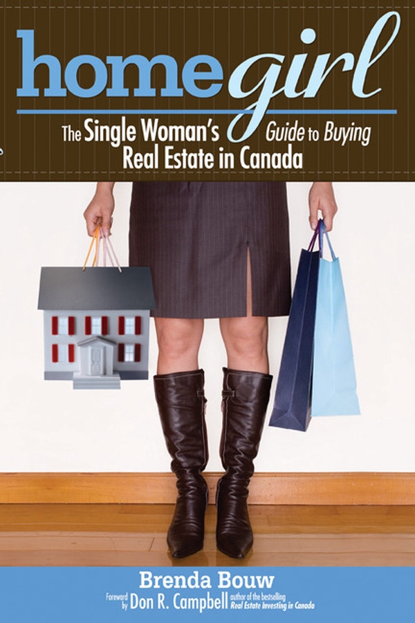 Обложка книги «Home Girl. The Single Woman's Guide to Buying Real Estate in Canada»