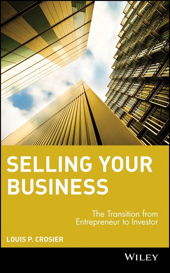 Обложка книги «Selling Your Business. The Transition from Entrepreneur to Investor»