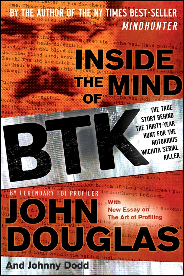 Обложка книги «Inside the Mind of BTK. The True Story Behind the Thirty-Year Hunt for the Notorious Wichita Serial Killer»