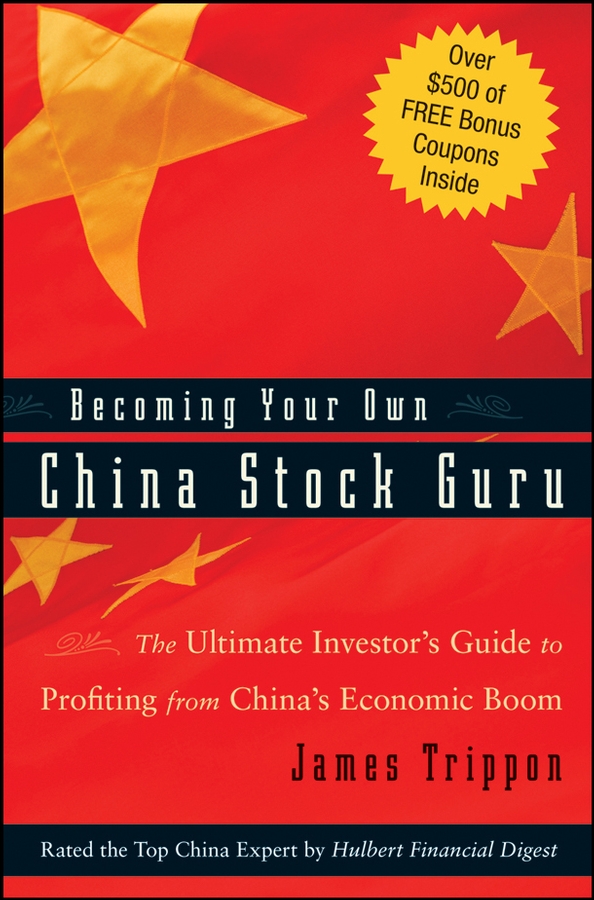 Обложка книги «Becoming Your Own China Stock Guru. The Ultimate Investor's Guide to Profiting from China's Economic Boom»
