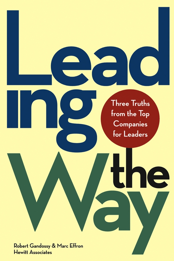 Обложка книги «Leading the Way. Three Truths from the Top Companies for Leaders»