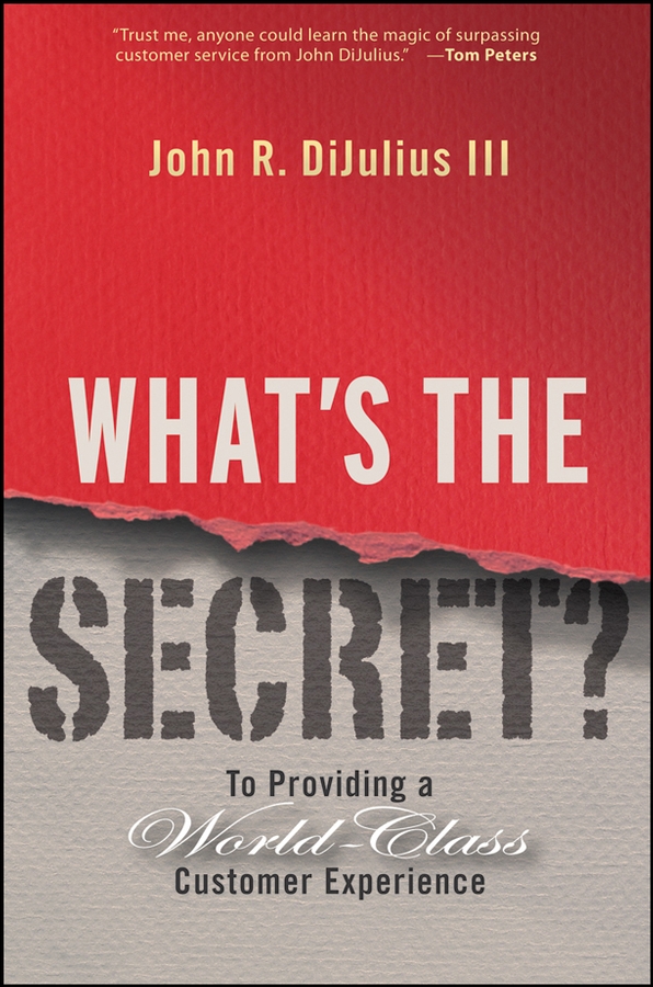 Обложка книги «What's the Secret?. To Providing a World-Class Customer Experience»