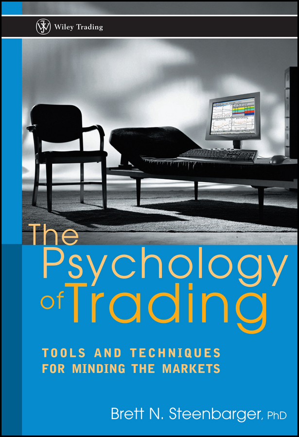Обложка книги «The Psychology of Trading. Tools and Techniques for Minding the Markets»