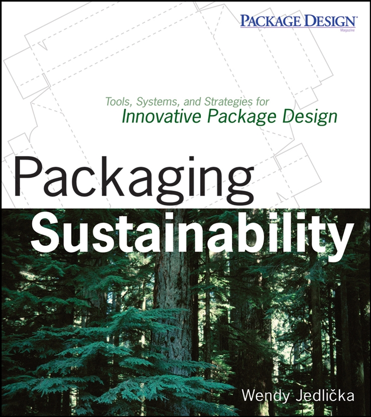 Обложка книги «Packaging Sustainability. Tools, Systems and Strategies for Innovative Package Design»