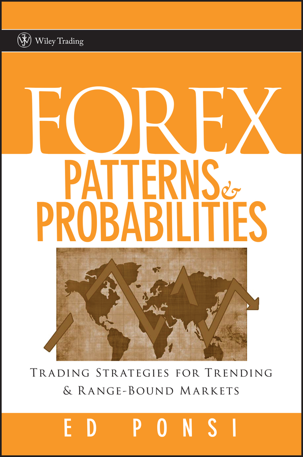 Обложка книги «Forex Patterns and Probabilities. Trading Strategies for Trending and Range-Bound Markets»