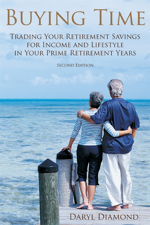 Обложка книги «Buying Time. Trading Your Retirement Savings for Income and Lifestyle in Your Prime Retirement Years»