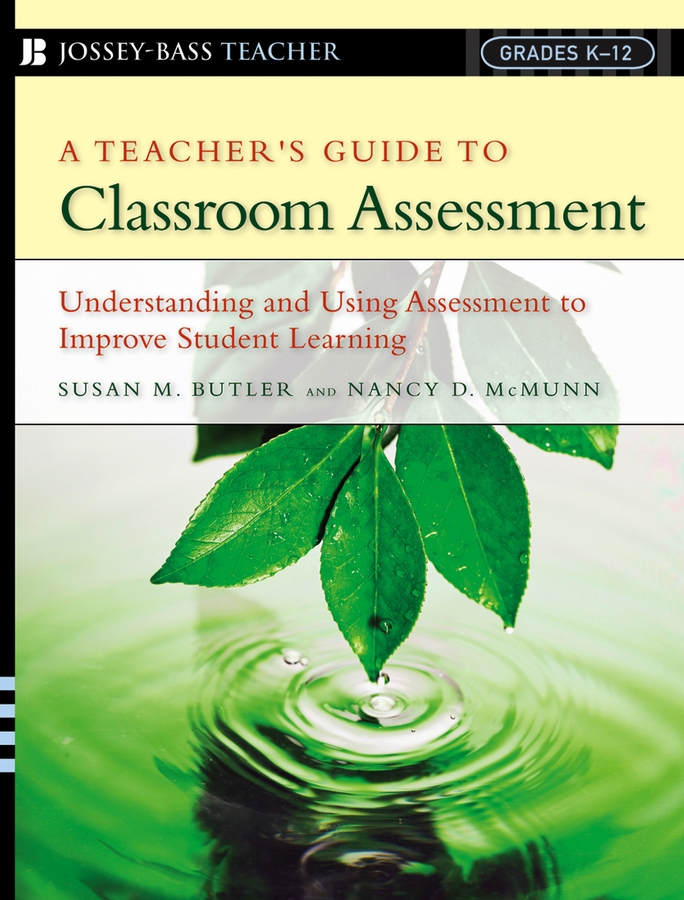 Обложка книги «A Teacher's Guide to Classroom Assessment. Understanding and Using Assessment to Improve Student Learning»