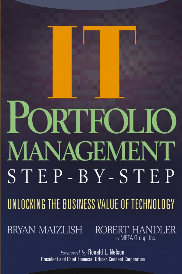 Обложка книги «IT (Information Technology) Portfolio Management Step-by-Step. Unlocking the Business Value of Technology»
