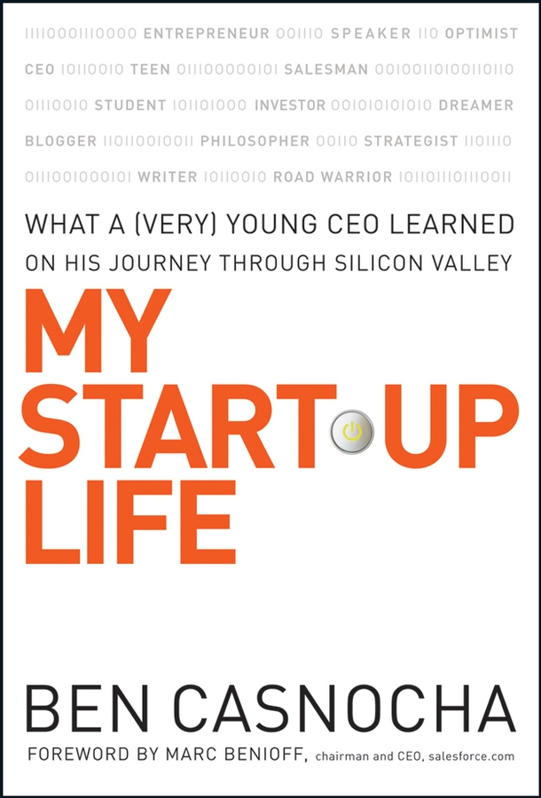 Обложка книги «My Start-Up Life. What a (Very) Young CEO Learned on His Journey Through Silicon Valley»