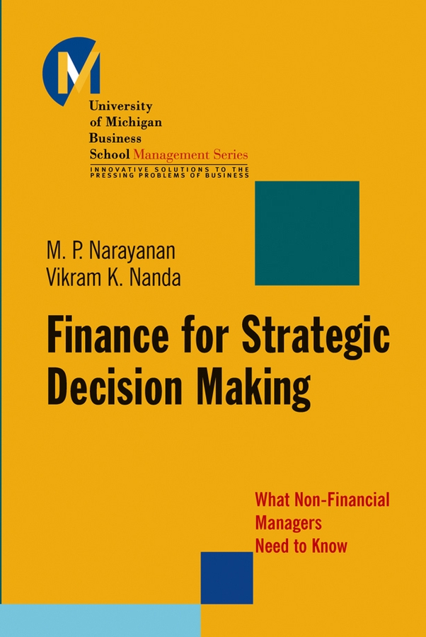 Обложка книги «Finance for Strategic Decision-Making. What Non-Financial Managers Need to Know»