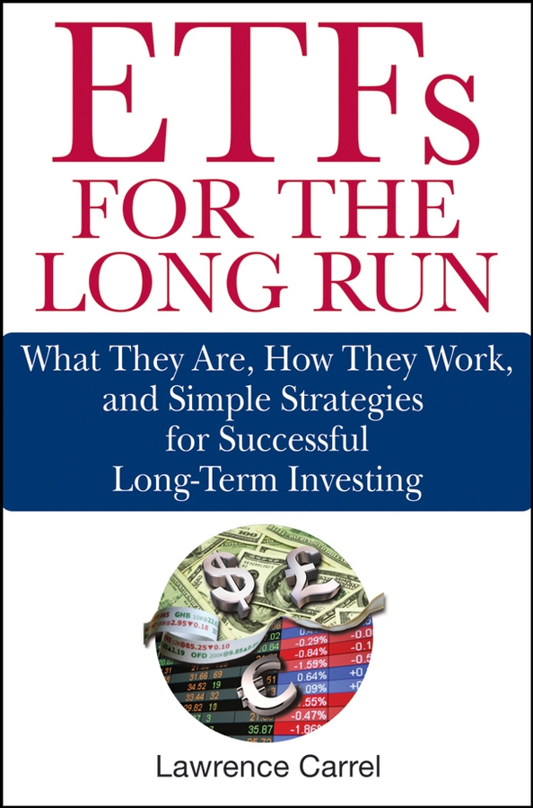 Обложка книги «ETFs for the Long Run. What They Are, How They Work, and Simple Strategies for Successful Long-Term Investing»