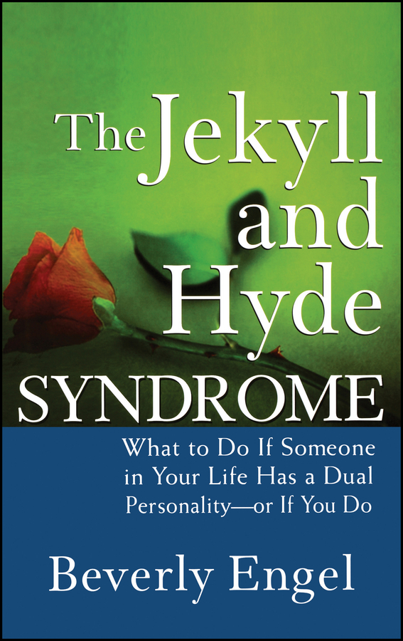 Обложка книги «The Jekyll and Hyde Syndrome. What to Do If Someone in Your Life Has a Dual Personality - or If You Do»