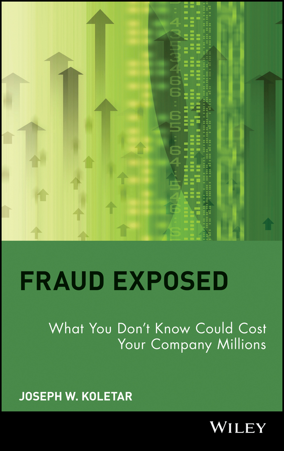 Обложка книги «Fraud Exposed. What You Don't Know Could Cost Your Company Millions»